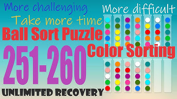 Ball Sort Puzzle Color Sorting Level 251 252 253 254 255 256 257 258 259 260