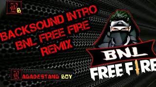 Backsound Intro Bnl Banyak Yang Nyari Free Fire Remix Full Bass