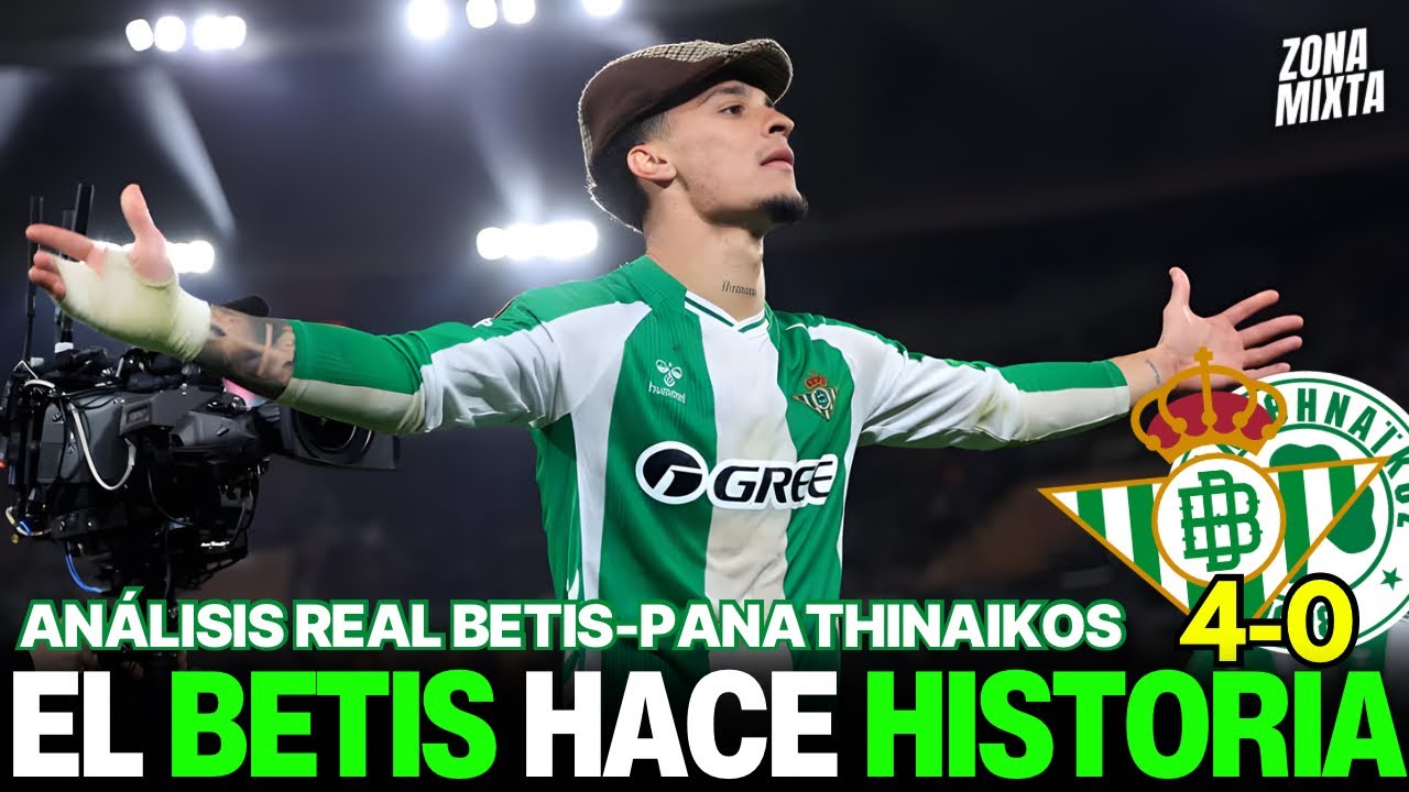 REAL BETIS 4-0 PANATHINAIKOS | EL BETIS HACE HISTORIA EN EUROPA | Videopodcast de Zona Mixta
