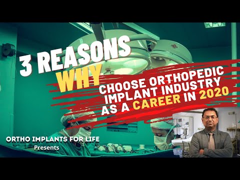 WHY ORTHOPEDIC IMPLANT INDUSTRY IS AN ATTRACTIVE CAREER OPTION IN 2020
