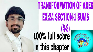 TRANSFORMATION OF AXES ex:2(a) section-1 problems 4 to 8