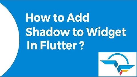 How to Add Shadow to Widget In Flutter?
