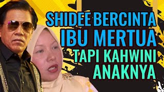 Betul Ke Shidee Bercinta Ibu Mertua Tapi Kahwini Anaknya Pula! Ini Respon Shidee!