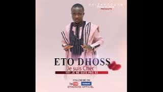 ETO DHOSS : JE SUIS CHER (Audio Officiel)