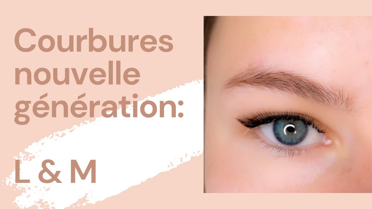Les courbures L & M | Techniciennes de cils