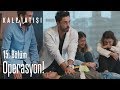 Operasyon - Kalp Atışı 15. Bölüm