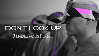 Rendezvous Point - Don't Look Up (Official Music Video)
