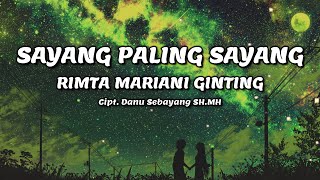 RIMTA MARIANI GINTING - Sayang Paling Sayang | Lirik Lagu Karo