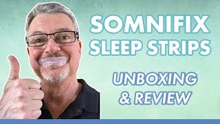 Somnifix Sleep Strips: Unboxing & Review