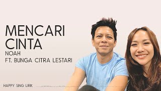 NOAH ft. Bunga Citra Lestari - Mencari Cinta (Lirik)