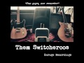 Them Switcheroos - Them Switcheroos (2016 - Full Album)