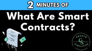 What Are Smart Contracts? Simple 2 Minute Explanation Of Smart Contracts!