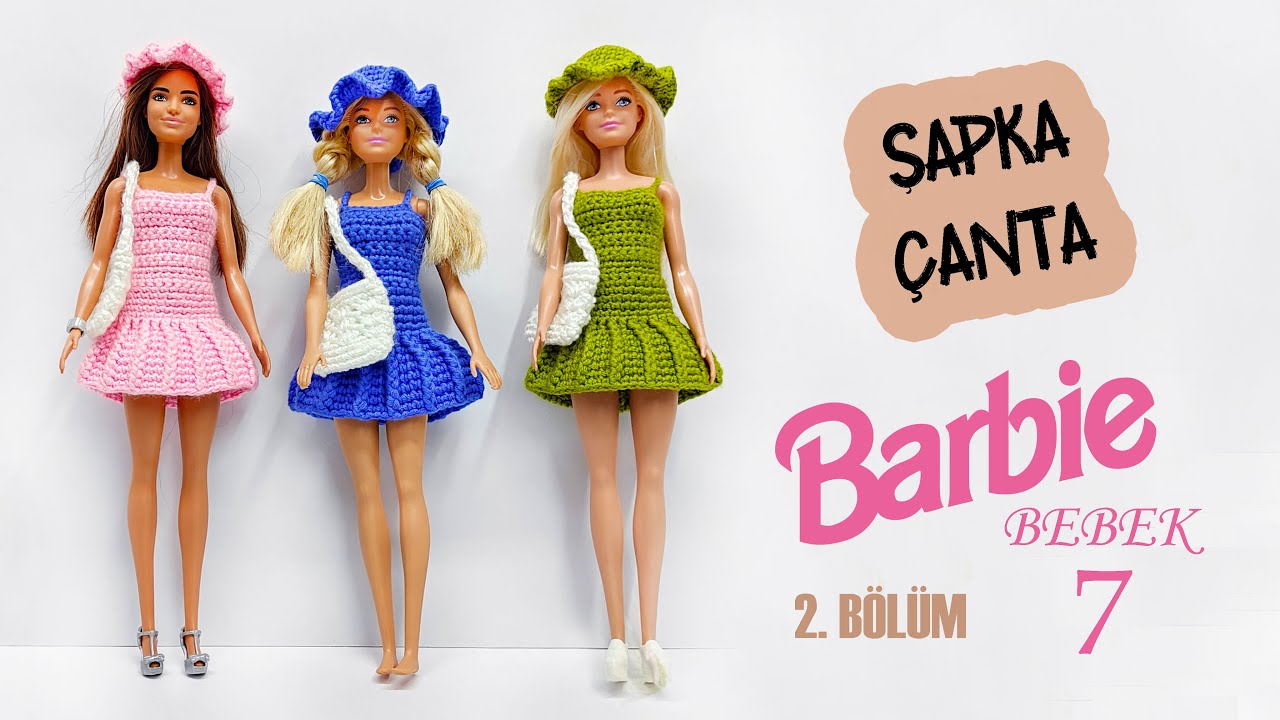 Barbie Bebek Kıyafet 7 - 2. Bölüm (Şapka - Çanta)