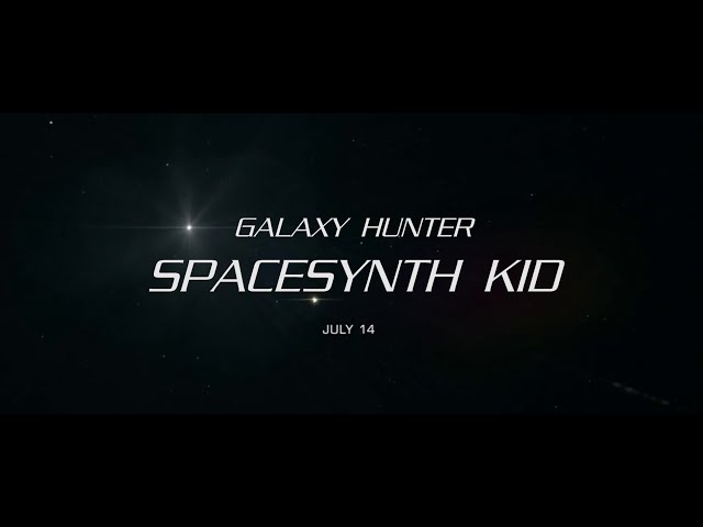 Galaxy Hunter - Spacesynth Kid