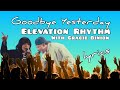 Goodbye Yesterday Lyrics Elevation Rhythm With Gracie Binion Goodbye Yesterday Lyrics Elevation Rhythm With Gracie Binion