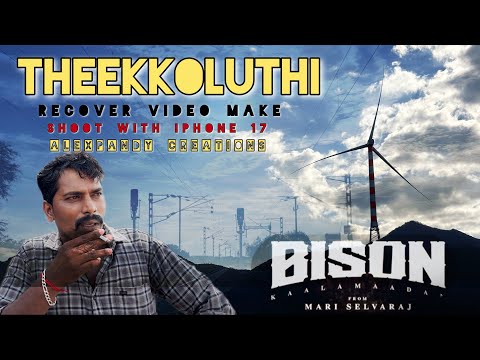 Theekkoluthi| Bison Kaalamaadan | Recover video | Dhruv Vikram,Anupama Parameswaran |MariSelvaraj