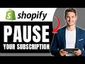How to Pause Your Shopify Subscription | Without Losing Your Store | Easily 2026
