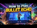 HOW TO PLAY Bullet Echo Game