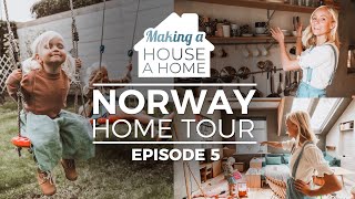 NORWEGIAN HOME TOUR: Making a House a Home - Episode 5