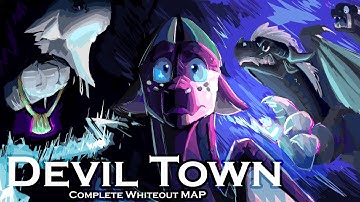 Devil Town || COMPLETE Whiteout MAP