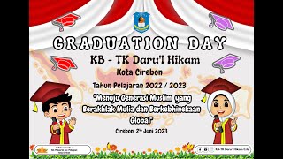 Graduation Day KB-TK Daru'l Hikam Tp. 2022/2023 24 Juni 2023