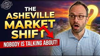 The Asheville Market Shift Nobody Is Talking About