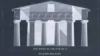 The Wind in the Portico by John Buchan (Audiobook) | Folk-Horror from 1928