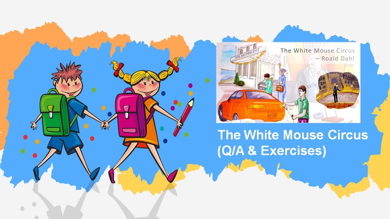 Class 6 New Oxford Modern English Lesson 6 The White Mouse Circus 