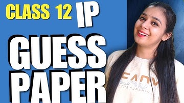 🚨Guess Paper🚨 | CBSE Class 12 IP #class12 #informaticspractices #IP #ai #board #devin #class12