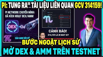 Bùng Nổ! Pi Network Kích Hoạt DEX/AMM & GCV 314,159 Là Phép Thử Cuối Cùng?