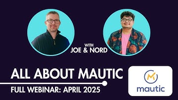 All About Mautic 2025 - Marketing Automation - Full Webinar | Mautic Tutorial