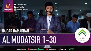 SURAT AL MUDATSIR 1-30 || HAIDAR RAMADHAN || IMAM SHOLAT TARAWIH