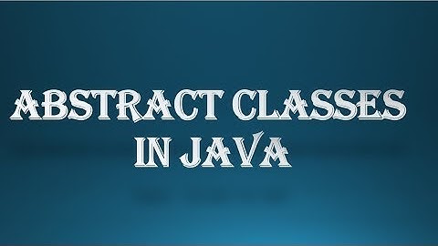 Java tutorial for beginners - 52 - Abstract classes and methods