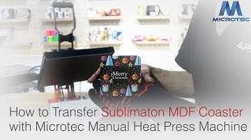 How to Transfer Sublimaton MDF Coaster with Microtec Manual Heat Press Machine