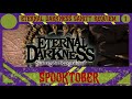 Spooktober | WE FINNALY GET TO PLAY ETERNAL DARKNESS