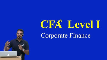 CFA Level I: Corporate Finance - Introduction to Corporate Finance Syllabus