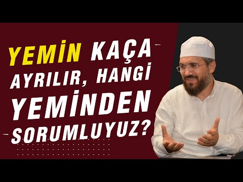 Yemin kaça Ayrılır, Hangi Yeminden Sorumluyuz? | İhsan Şenocak