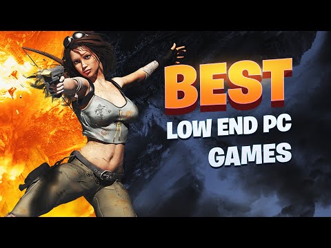 TOP 250 Games for Low END PC (64 MB / 128 MB / 256 MB VRAM / Intel GMA / Intel HD Graphics)