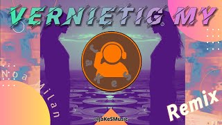 Noa Milan Vernietig My Jakes Remix