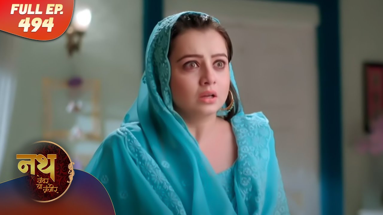 Nath Zewar Ya Zanjeer | Full Episode 494 | Dangal Tv