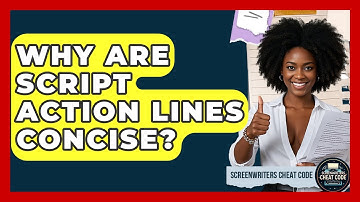 Why Are Script Action Lines Concise? - Screenwriter