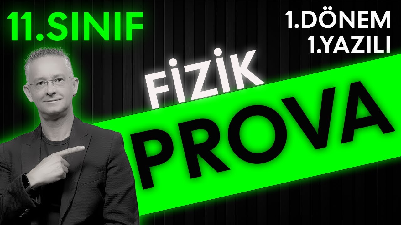 11.SINIF FİZİK 1.DÖNEM 1.YAZILI PROVASI | FİZİKLE BARIŞ 11.SINIF FİZİK YAZILI ÇALIŞMASI