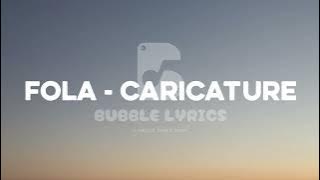 Fola - Caricature #bubblelyrics #catharsis #fola #newmusic
