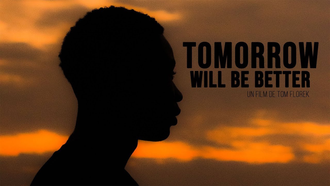 TOMORROW WILL BE BETTER [COURT-METRAGE] - YouTube