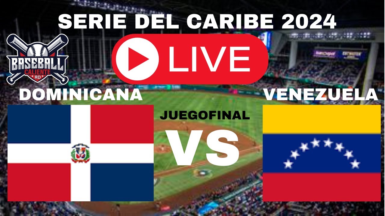 🔥DOMINICANA VS VENEZUELA JUEGO FINAL SERIE DEL CARIBE 2024🔥