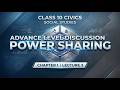 Power Sharing Class 10 Civics Chapter 1 Lecture-2 Advance level discussion CBSE NCERT