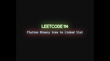 Leetcode 114  Flatten Binary Tree to Linked List
