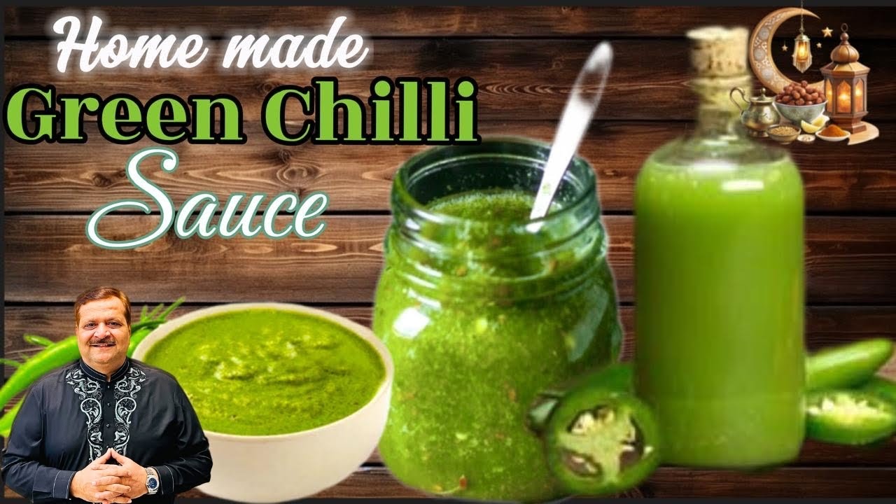 GREEN CHILLI SAUCE I चिल्ली सॉस मिनटों में तैयार घर पर I Chef Arif Dawood I Ramadan 2025
