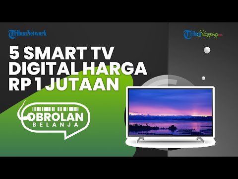 Ini 5 Rekomendasi Smart TV Digital Murah Tanpa STB yang Wajib Dibeli, Harga Mulai Rp 1 Jutaan