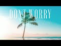 Ikson - Dont Worry (Official)